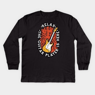 Relax, the Guitar Player Is Here // Funny Guitarist Kids Long Sleeve T-Shirt